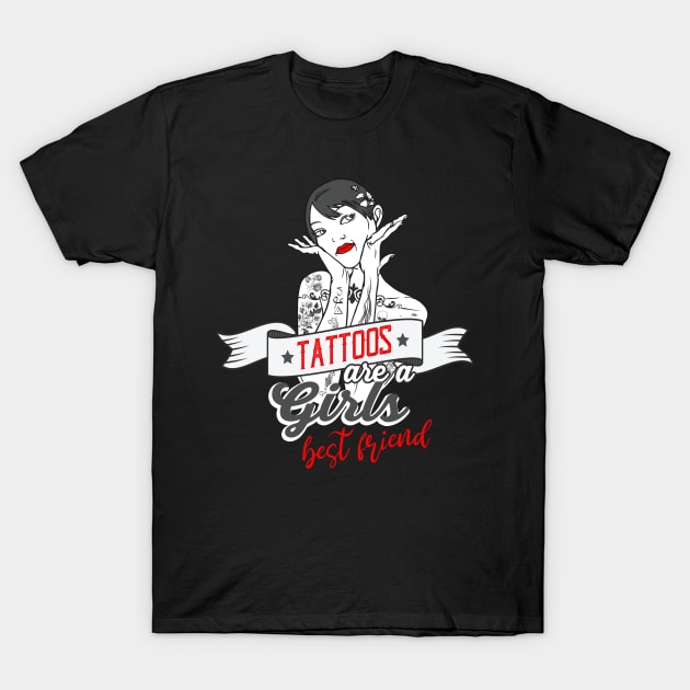 Tattoos are a Girls Best Friend T-Shirt by Foxxy Merch